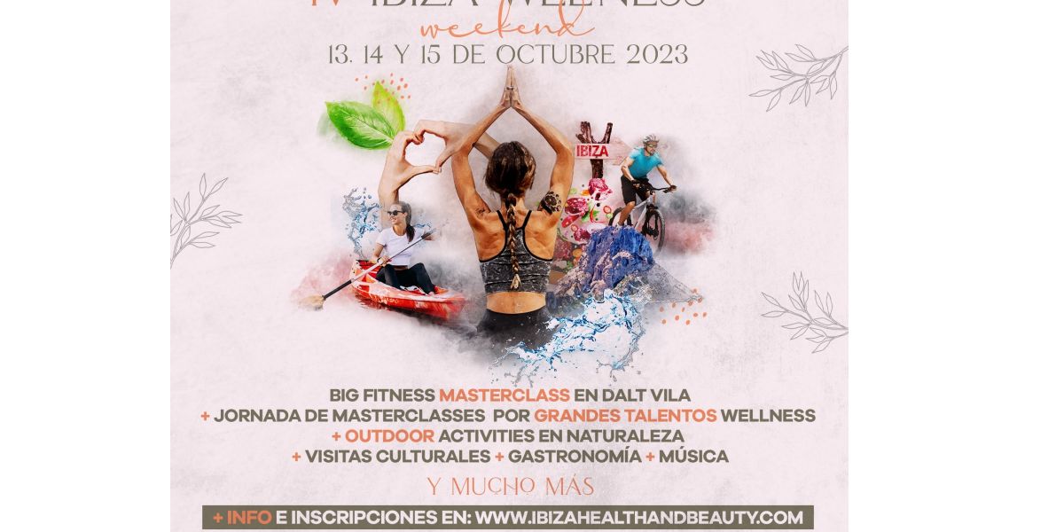 IV Ibiza Wellness Weekend - 13, 14 y 15 octubre 2023